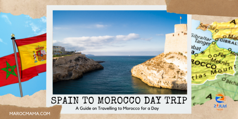 Spain to Morocco Day Trip | Traveling to Morocco for a Day