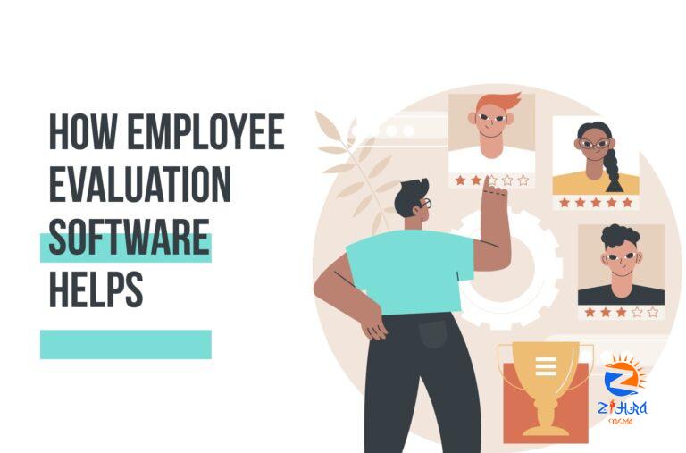 How Employee Evaluation Software Helps Your Company