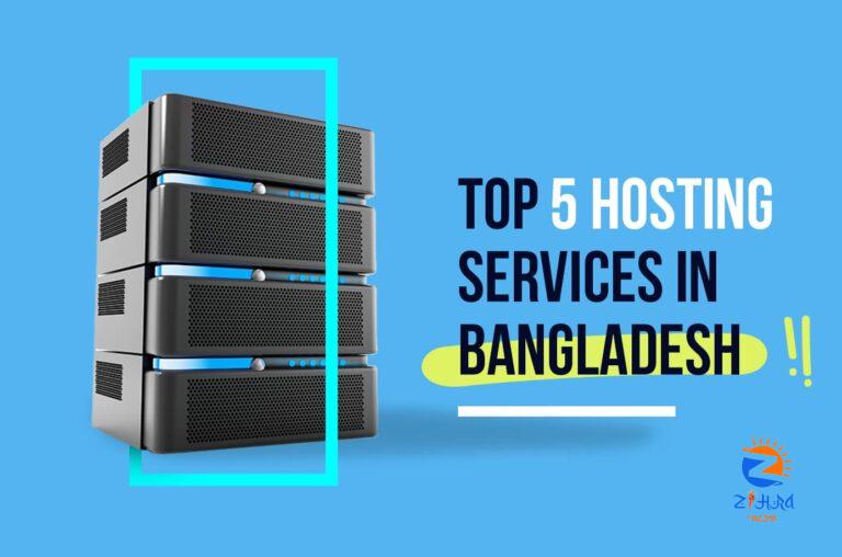 Top 5 Providers of Hosting Services in Bangladesh