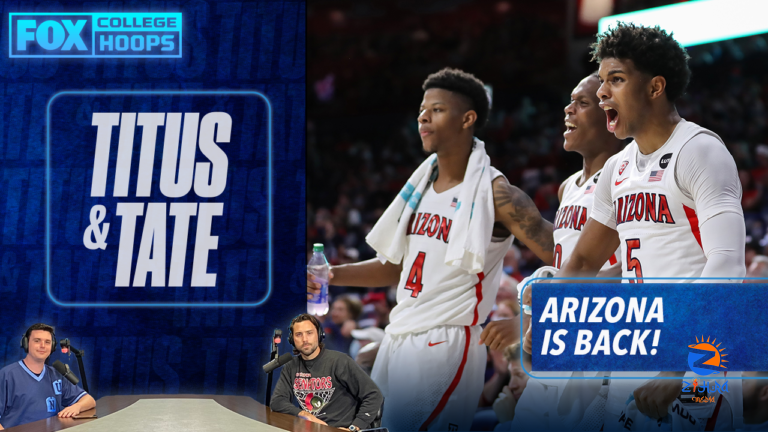 ‘They look like the blue-blood Arizona’ — Titus &amp; Tate on the return of the Wildcats