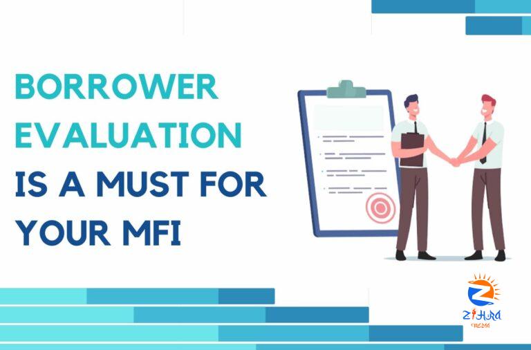 How Borrower Evaluation is Important for Your MFI