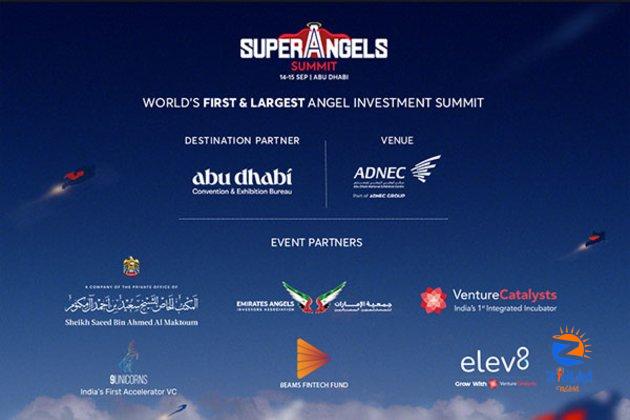 Super Angels Summit, 14th-15th Sep, ADNEC Abu Dhabi; World’s first and largest summit for active and aspiring angel investors