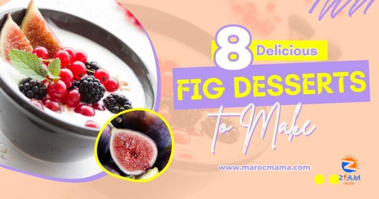 8 Delicious Fig Desserts to Make