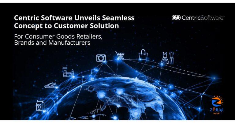 Centric Software Unveils Seamless Concept to Customer Solution for Consumer Goods Retailers, Brands and Manufacturers