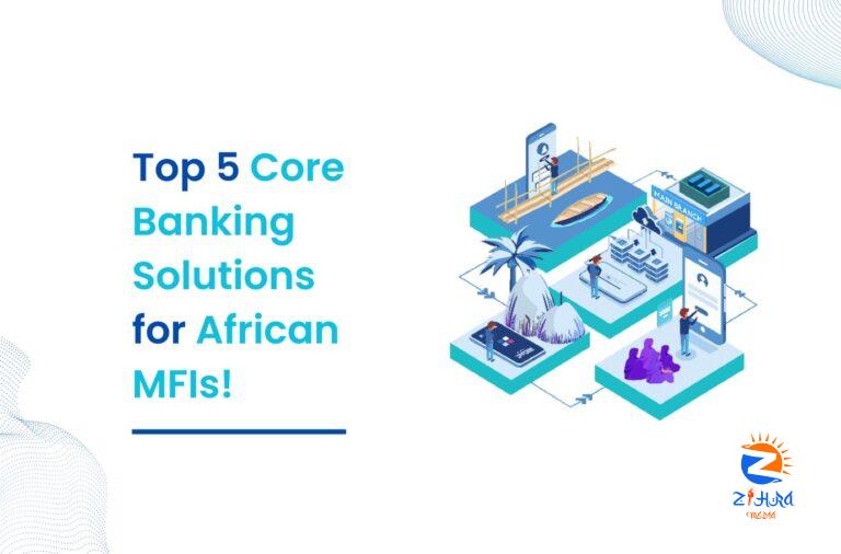 Top 5 Core Banking Solutions for MFIs in Africa