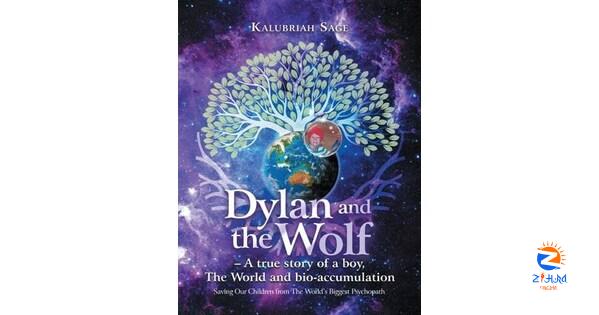 ‘Dylan and the Wolf – A true story of a boy, The World and bioaccumulation’ is set for a new marketing push this 2023