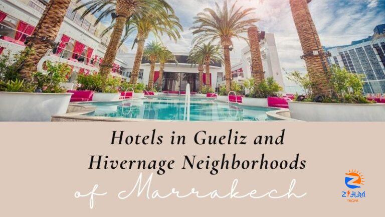 Hotels in Gueliz and Hivernage Neighborhoods of Marrakech