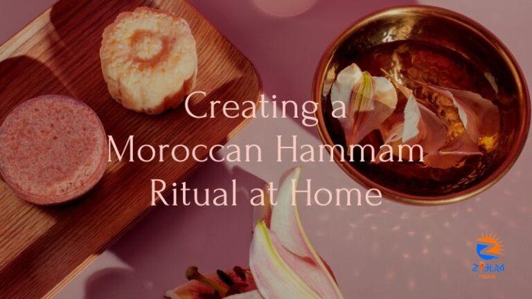 Creating a Moroccan Hammam Ritual at Home