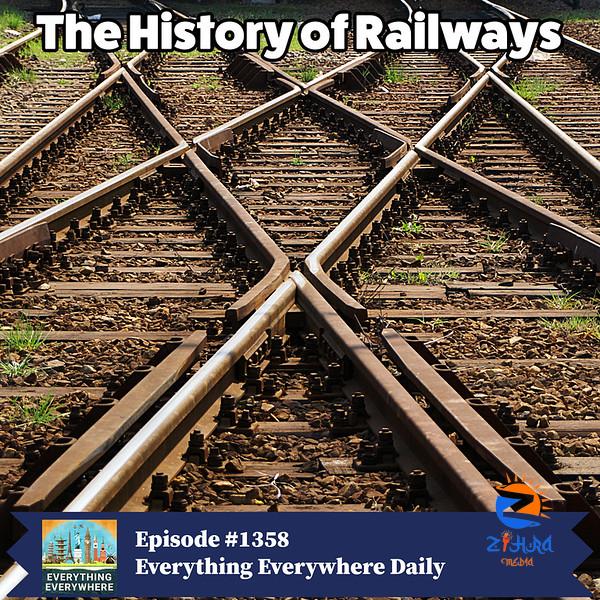 A History of Railways and Railroads