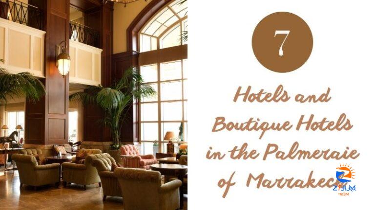 7 Hotels and Boutique Hotels in the Palmeraie of Marrakech