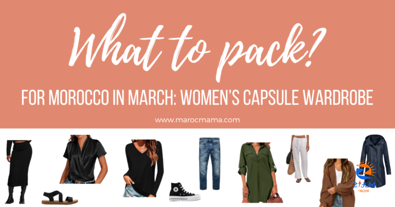 What to Pack for Morocco in March: Women’s Capsule Wardrobe