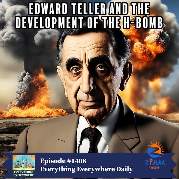 Edward Teller and the Development of the H-Bomb