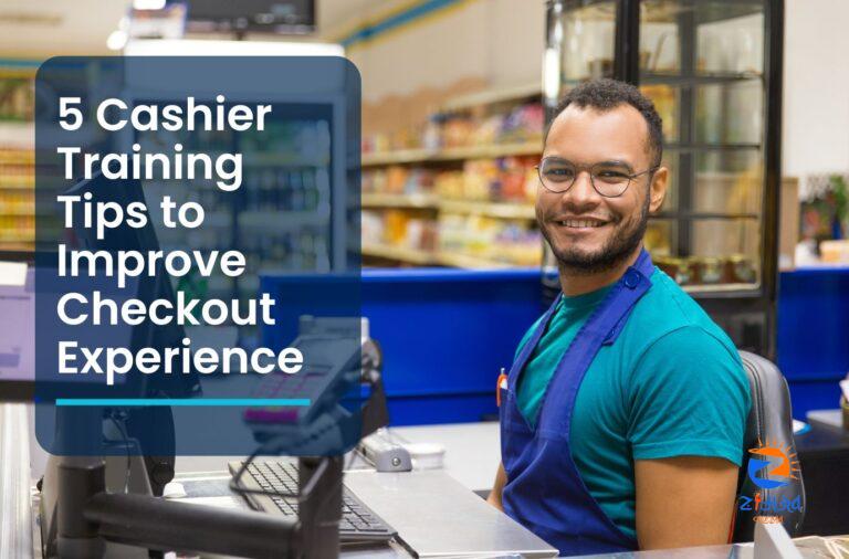 5 Cashier Training Tips to Improve Retail Checkout Experience