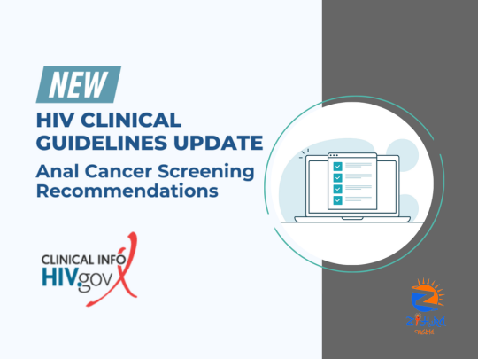 HIV Clinical Guidelines Now Recommend High Resolution Anoscopy as Part of Anal Cancer Screening Program for People with HIV