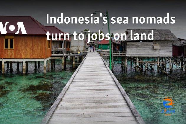 Indonesia’s sea nomads turn to jobs on land