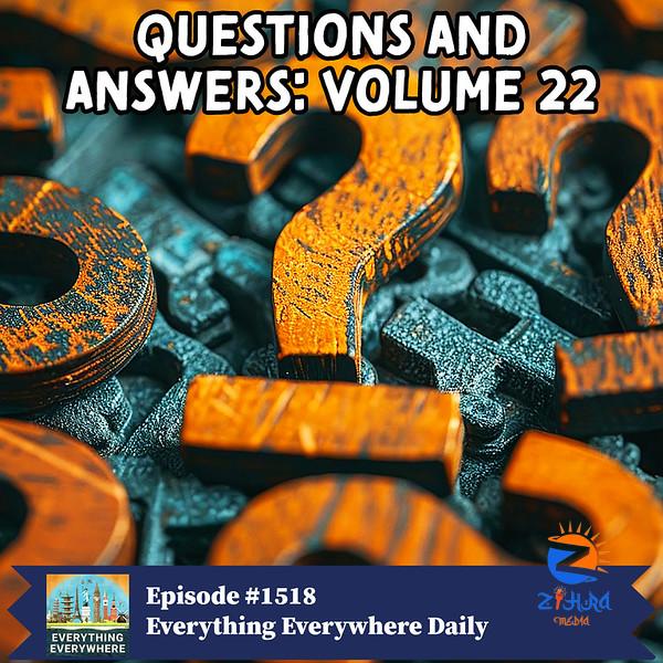 Questions and Answers: Volume 22