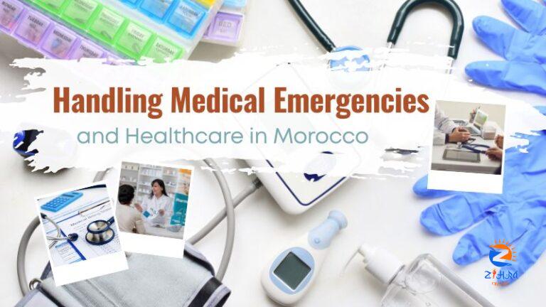 Handling Medical Emergencies and Healthcare in Morocco